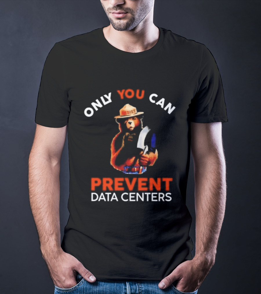 Smokey Bear Resist Only You Can Prevent Data Centers T-Shirt