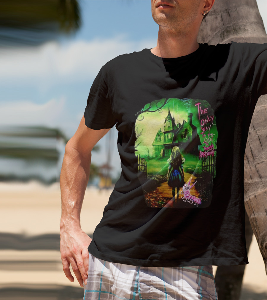 The Only Way To The Light Is Through Darkness Alice In Wonderland Horror Dark Gothic Mansion Path Rabbit T-Shirt
