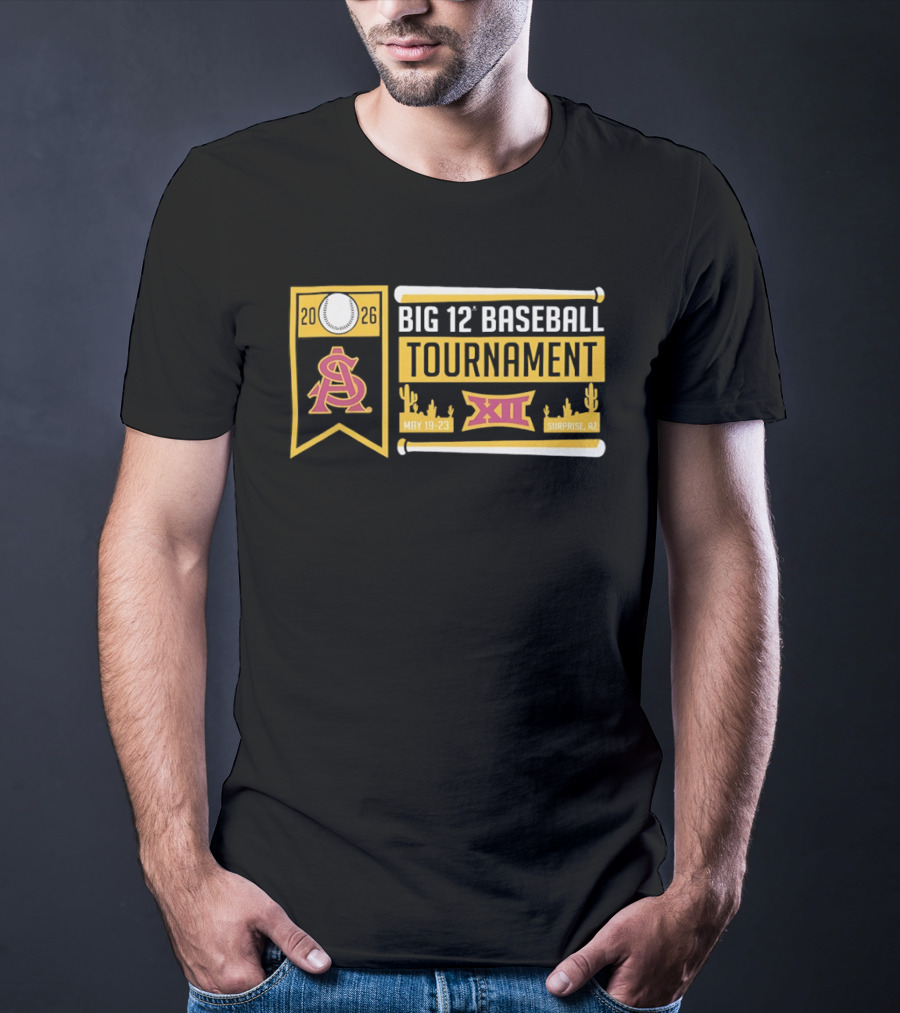 Arizona State Sun Devils Big 12 Baseball Tournament 2026 May 19 23 Surprise AZ T-Shirt