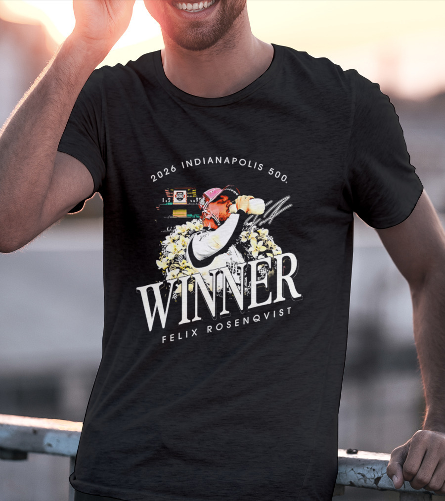 2026 Indianapolis 500 Winner Felix Rosenqvist T-Shirt