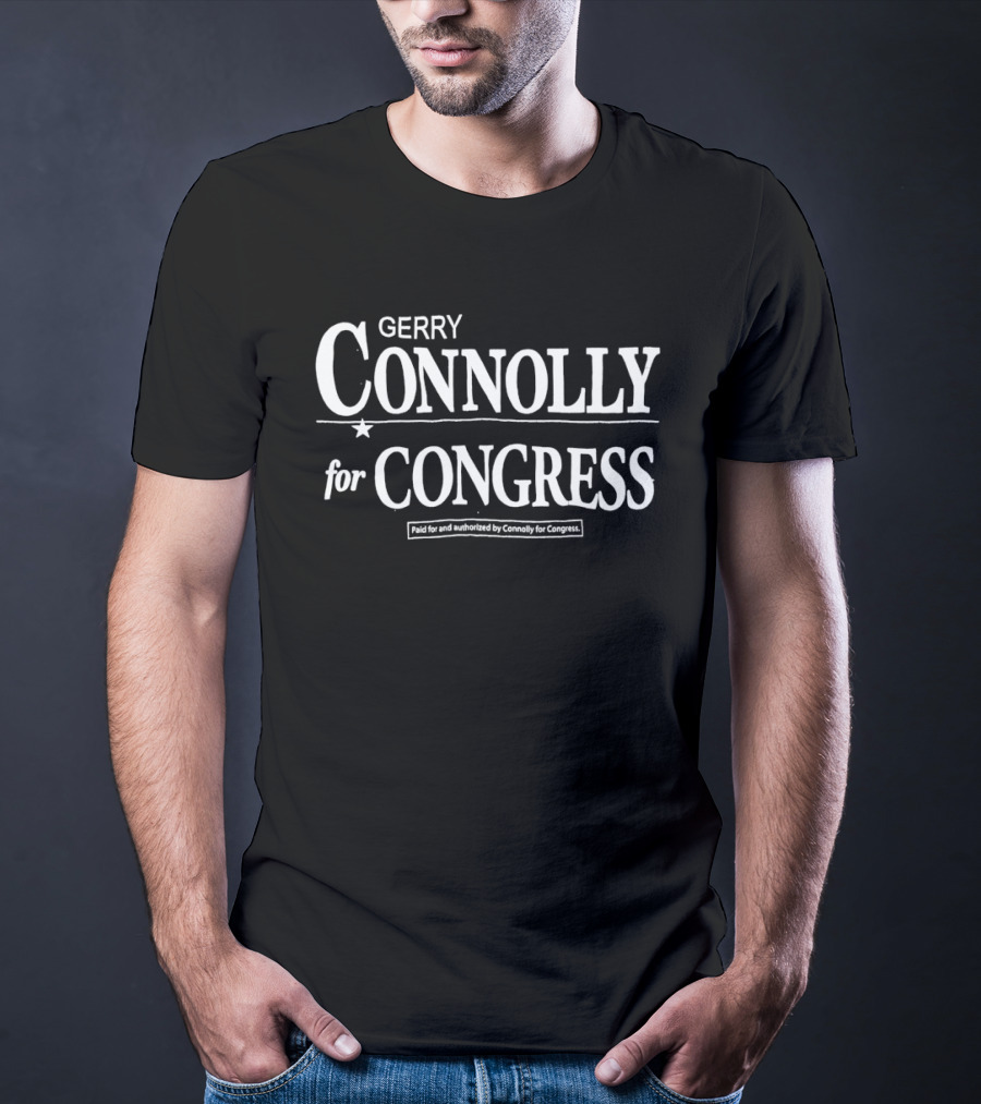 Gerry Connolly For Congress Campaign Paid For And Authorized By Connolly For Congress T-Shirt