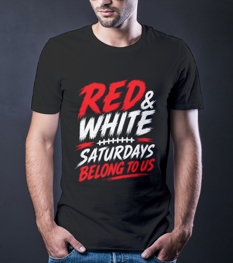Red White College Football Game Day Saturdays Belong To Us T-Shirt
