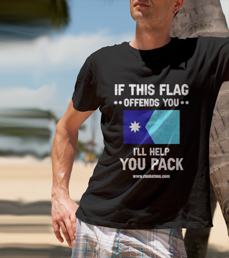If This Flag Offends You I'll Help You Pack Seven Point Star Blue Flag T-Shirt