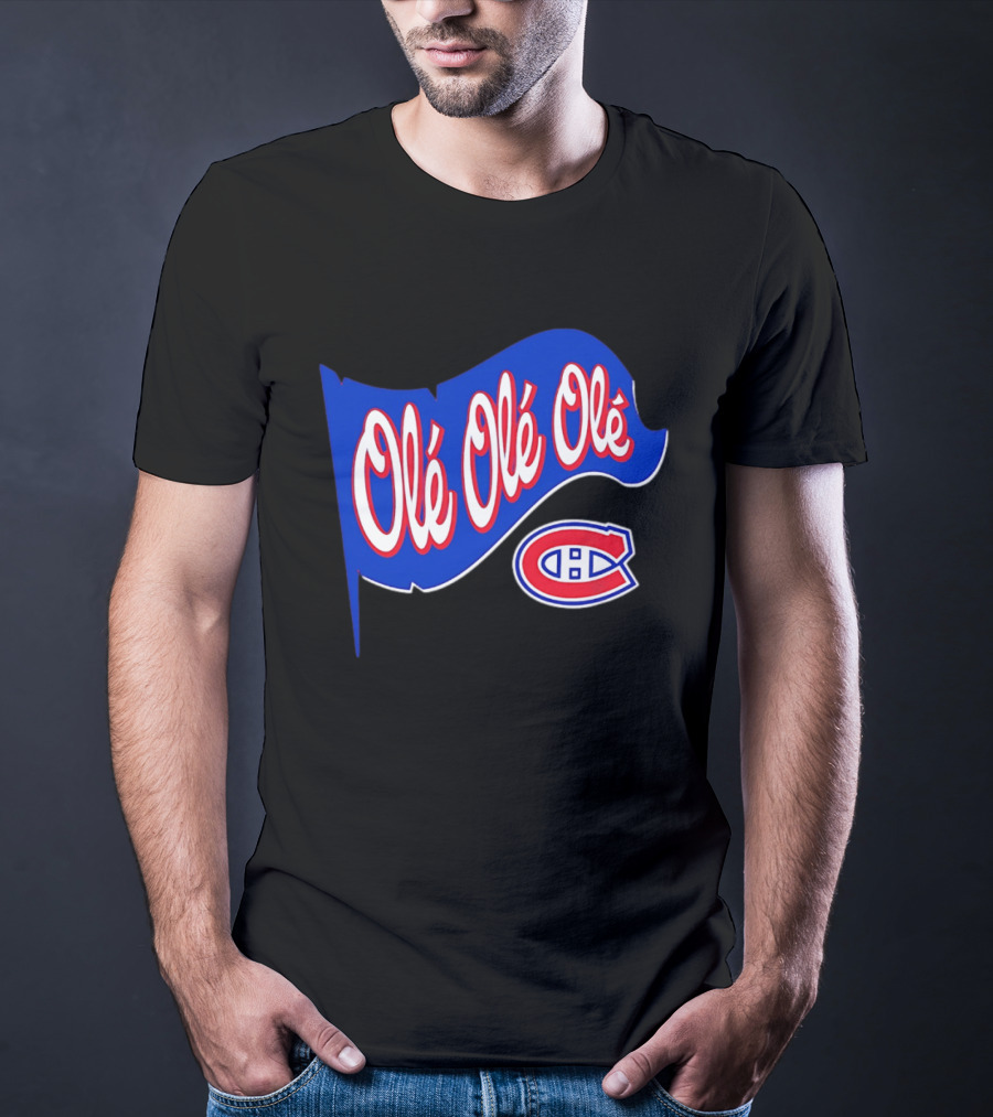 Montréal Canadiens Olé Olé Olé NHL Team Spirit T-Shirt