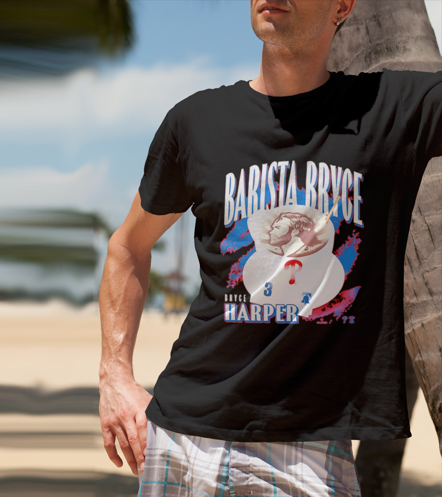 Bryce Harper Barista Philadelphia Phillies Player 3 T-Shirt