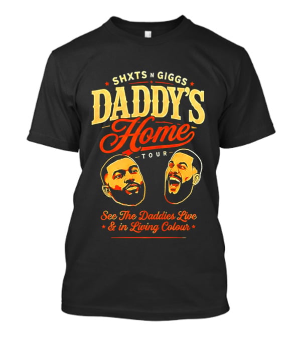ShxtsNGigs Daddy's Home Tour 2026 See The Daddies Live And In Living Colour T-Shirt