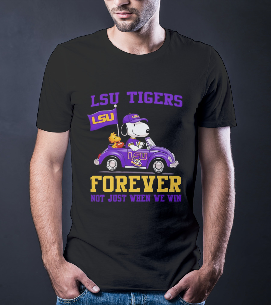 LSU Tigers Snoopy Woodstock LSU Forever Not Just When We Win T-Shirt