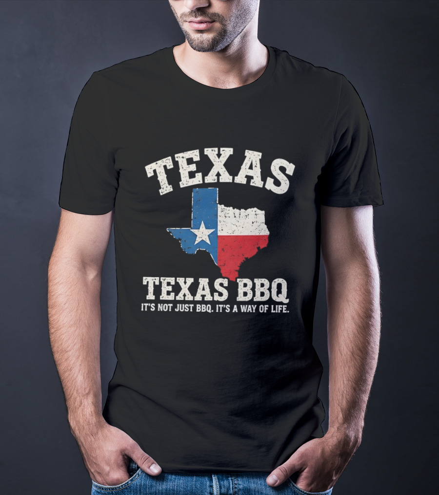 Texas BBQ It's Not Just BBQ It's A Way Of Life Texas Map With Lone Star Flag T-Shirt