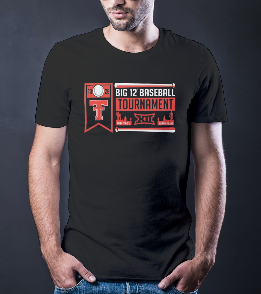 Texas Tech Red Raiders 2026 Big 12 Baseball Tournament May 19 23 Surprise AZ T-Shirt