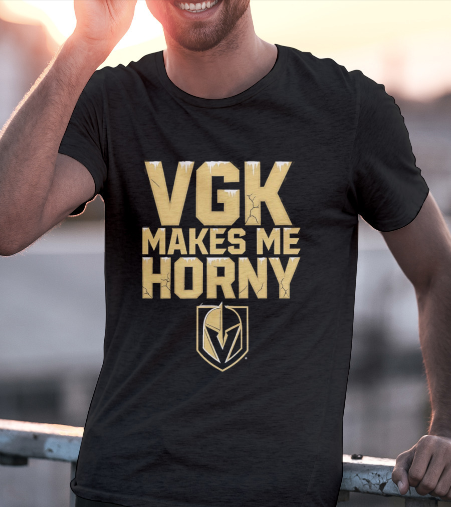VGK Makes Me Horny Vegas Golden Knights Adult Humor Ice Hockey T-Shirt