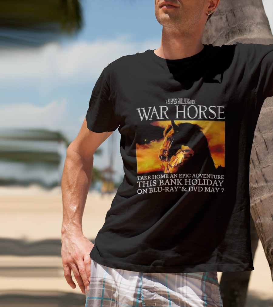 A Steven Spielberg Film War Horse Take Home An Epic Adventure This Bank Holiday On Blu Ray & DVD May 7 T-Shirt
