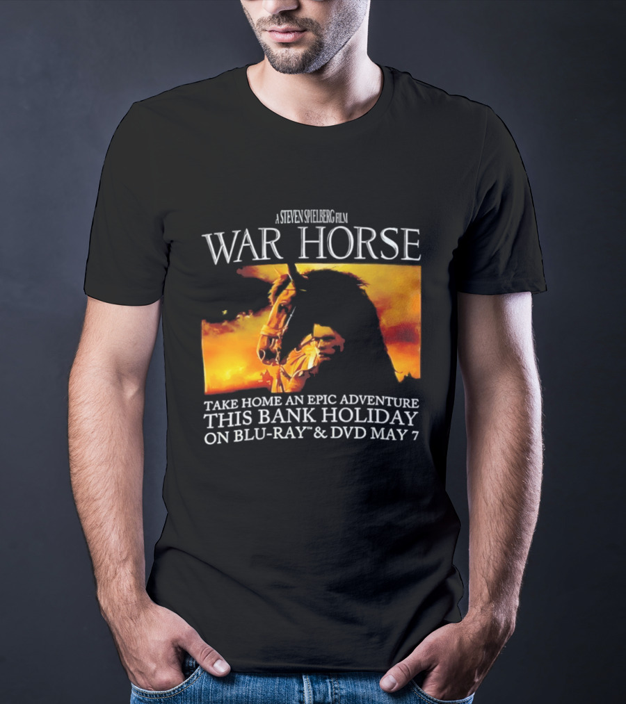 A Steven Spielberg Film War Horse Take Home An Epic Adventure This Bank Holiday On Blu Ray & DVD May 7 T-Shirt