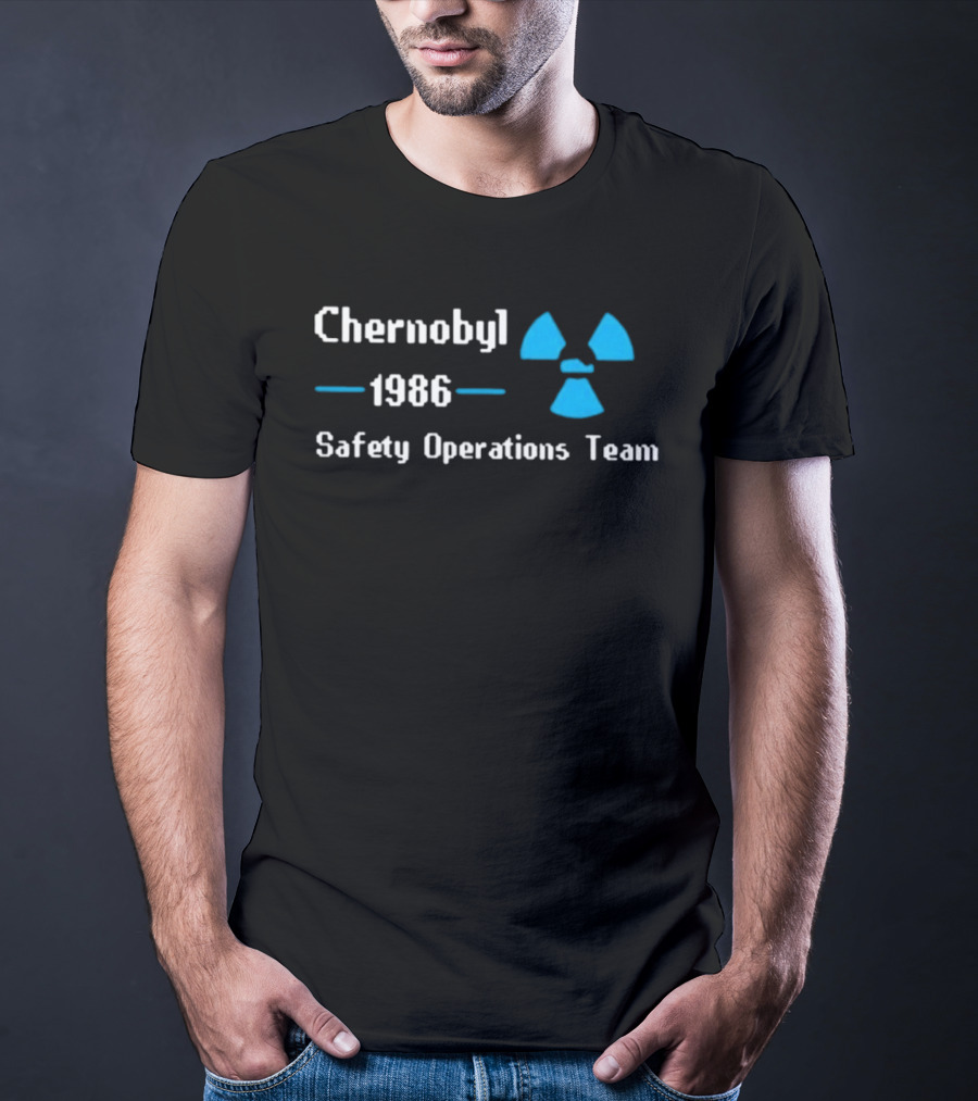 Chernobyl 1986 Safety Operations Team Nuclear T-Shirt
