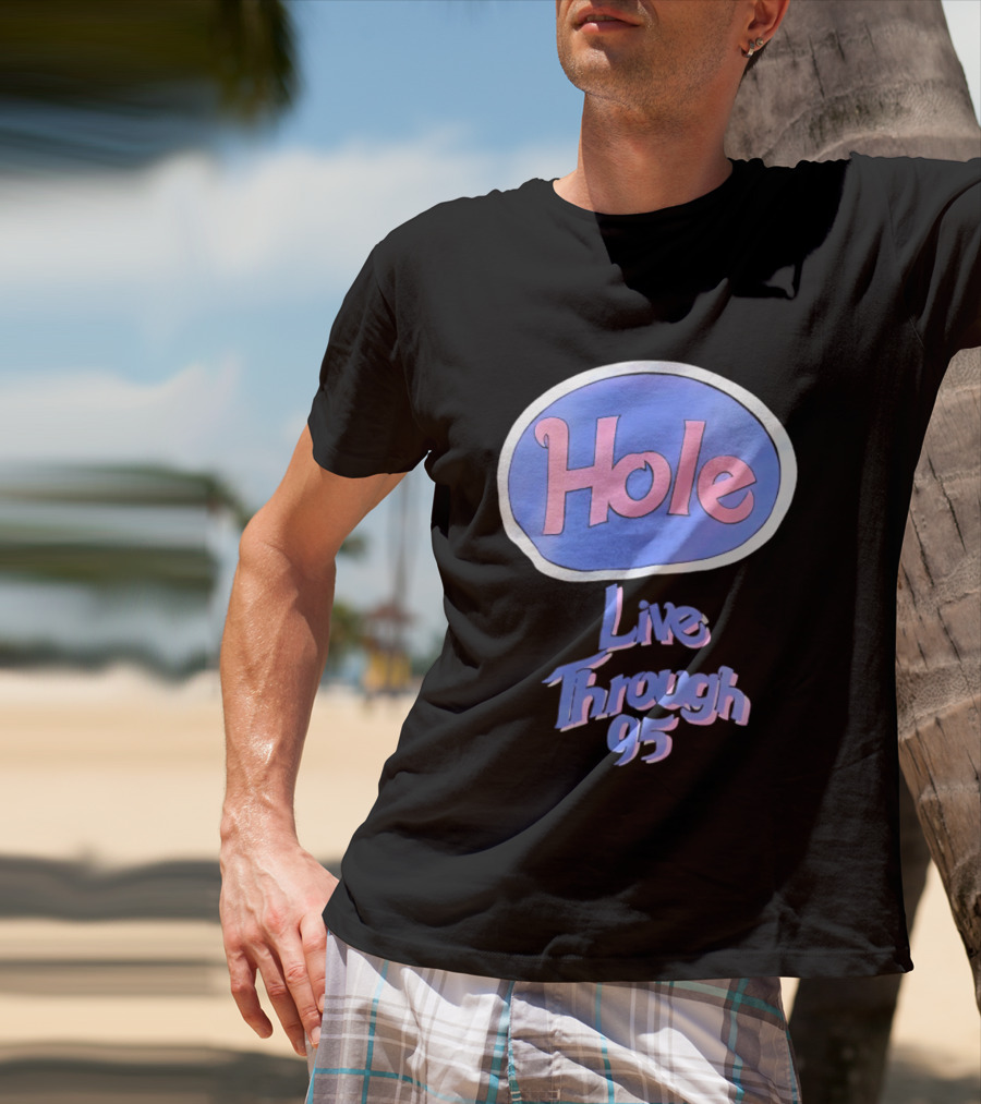 Hole Live Through 95 Tour Concert 90s Grunge Fashion T-Shirt