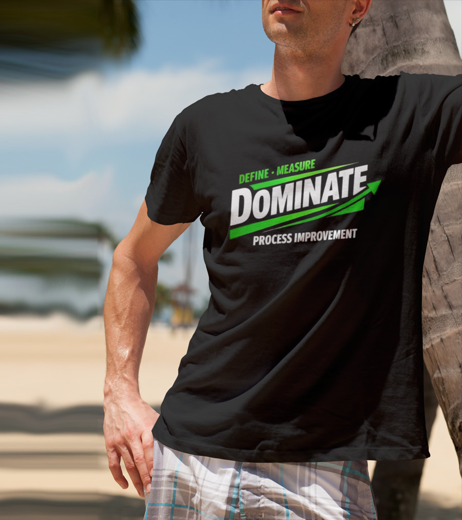 Define Measure Dominate Process Improvement Arrow T-Shirt