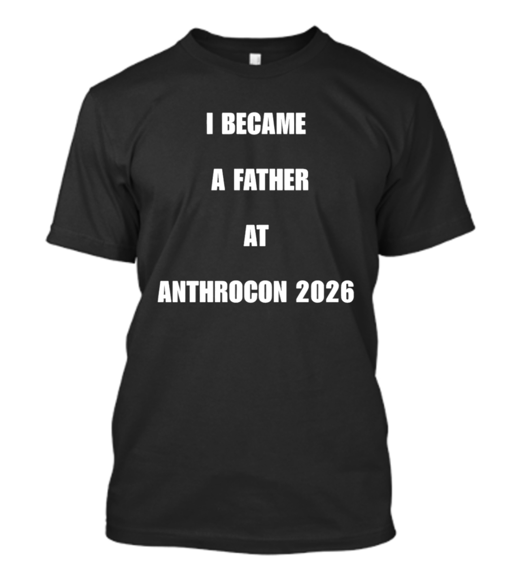 I Became A Father At Anthrocon 2026 T-Shirt
