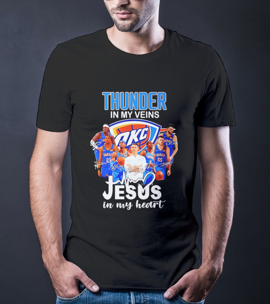 Oklahoma City Thunder In My Veins Jesus In My Heart With OKC Team T-Shirt