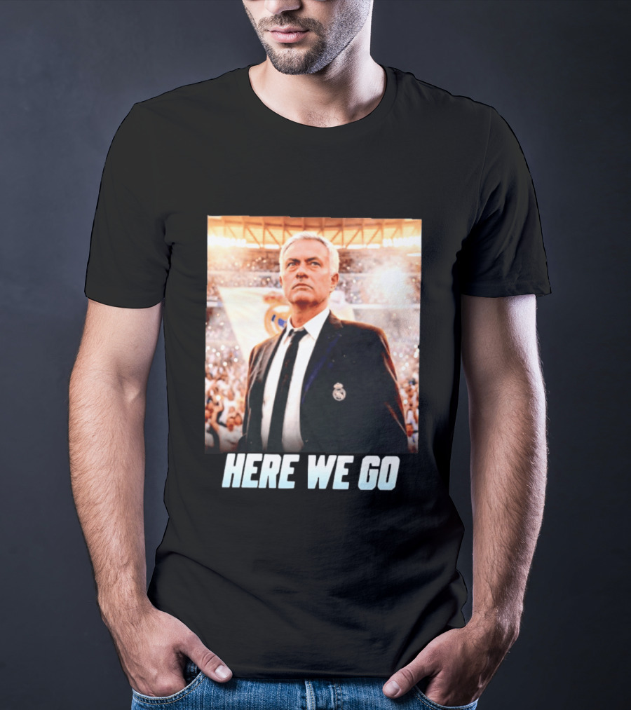 José Mourinho Return To Real Madrid Here We Go T-Shirt