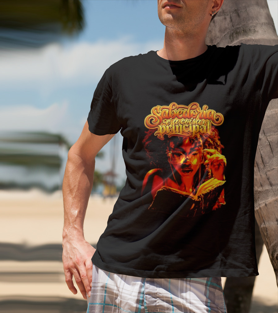 Sabedoria é A Coisa Principal T-Shirt