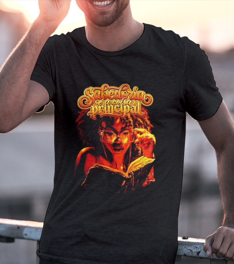 Sabedoria é A Coisa Principal T-Shirt