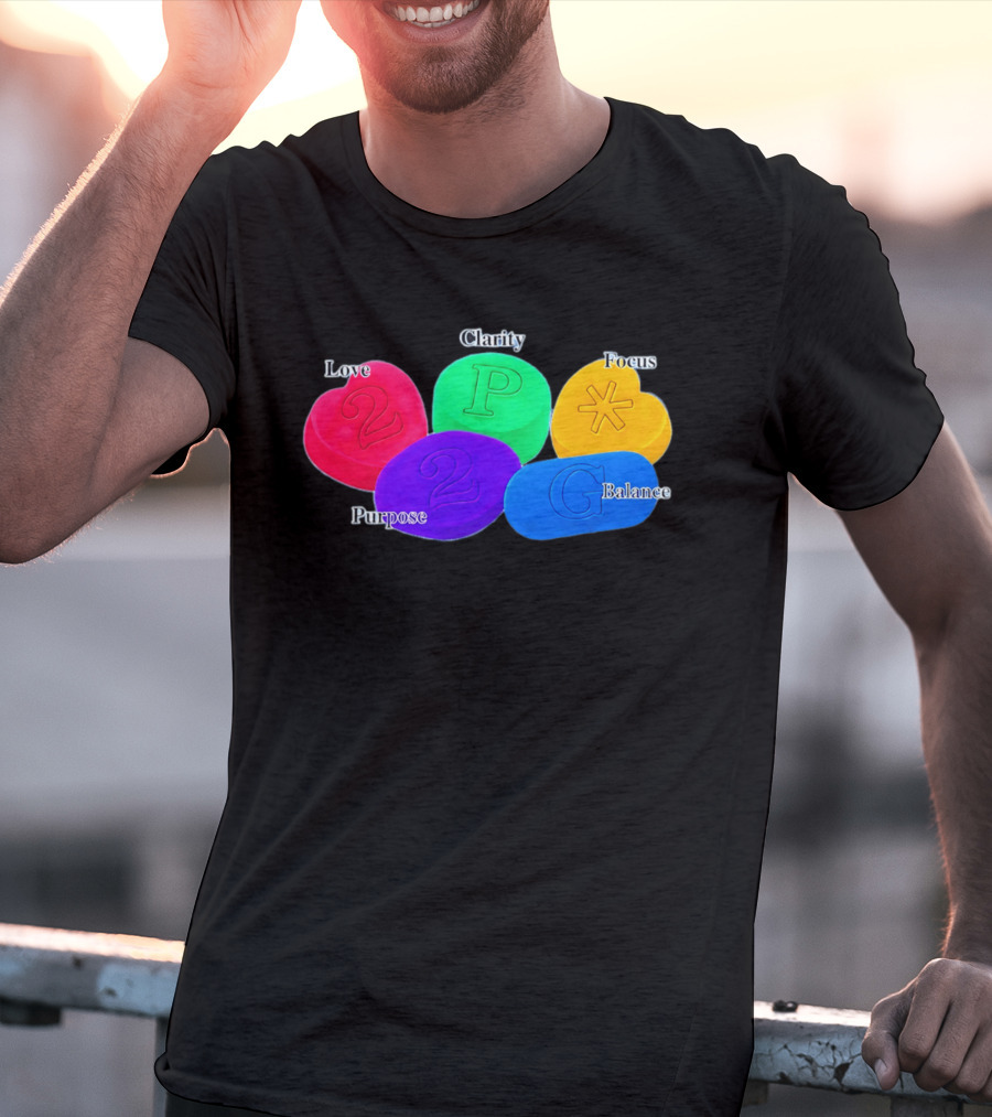 Love Clarity Focus Purpose Balance Colorful Candy Hearts And Shapes T-Shirt