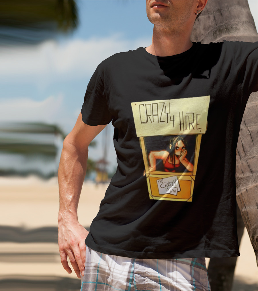 Nemi Montoya Crazy 4 Hire Comic Strip The Crazy Is T-Shirt
