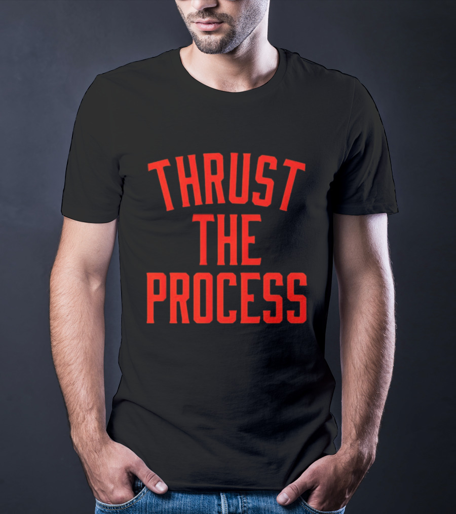 Thrust The Process Philadelphia 76ers NBA Trust The Process T-Shirt