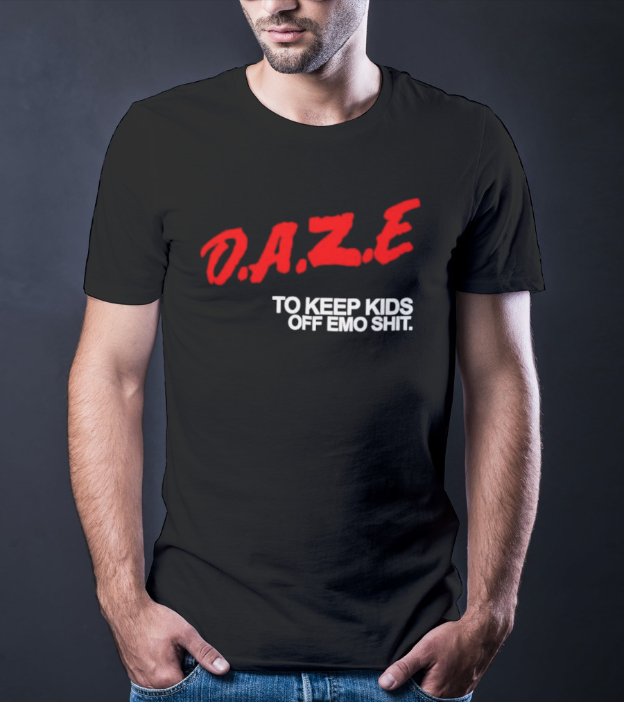Daze To Keep Kids Off Emo Shit T-Shirt
