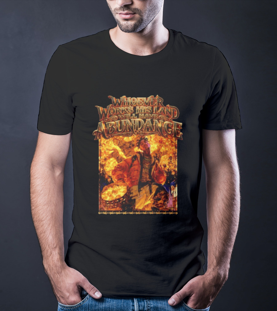 Whoever Works His Land Will Have Abundance Gold Manga T-Shirt
