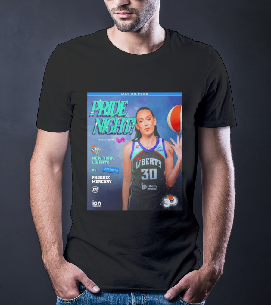 May 29 2026 Pride Night New York Liberty Vs Phoenix Mercury Presented By Lyft 7:30pm T-Shirt