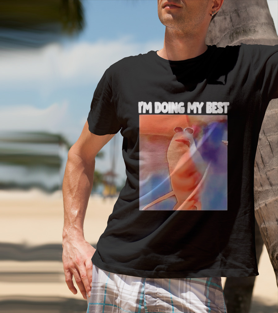 I'm Doing My Best Marcus The Worm Meme Sunglasses T-Shirt