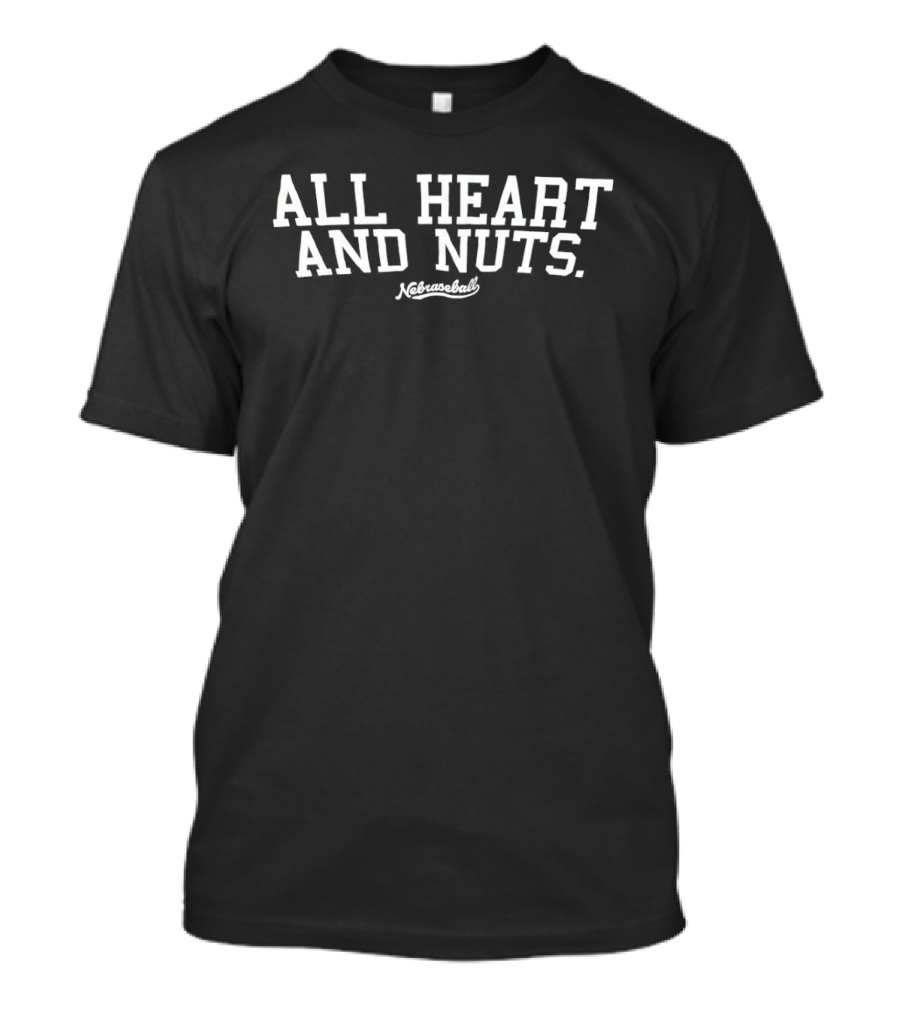 All Heart And Nuts Nebraseball Nebraska Huskers NCAA College Baseball T-Shirt