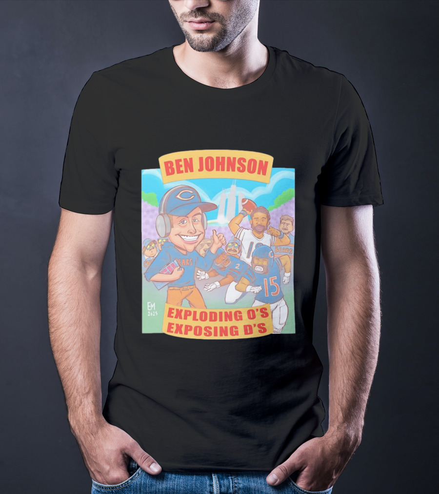 Ben Johnson Bears Exploding O's Exposing D's Football T-Shirt