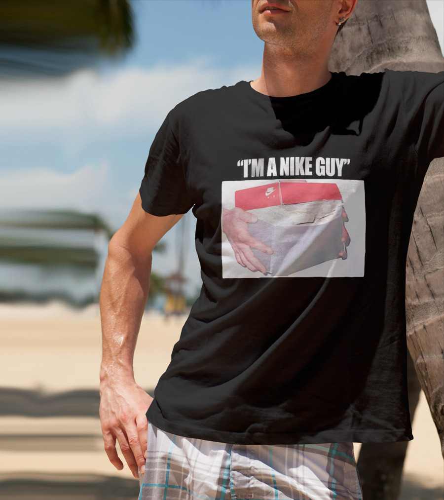 NIKE Air Shoebox Full Of Cash I'm A NIKE Guy T-Shirt