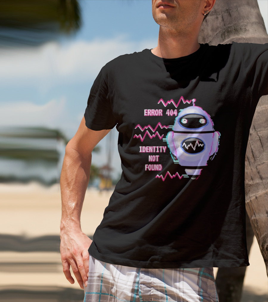 Error 404 Identity Not Found Robot Graphic With Glitch Effect T-Shirt