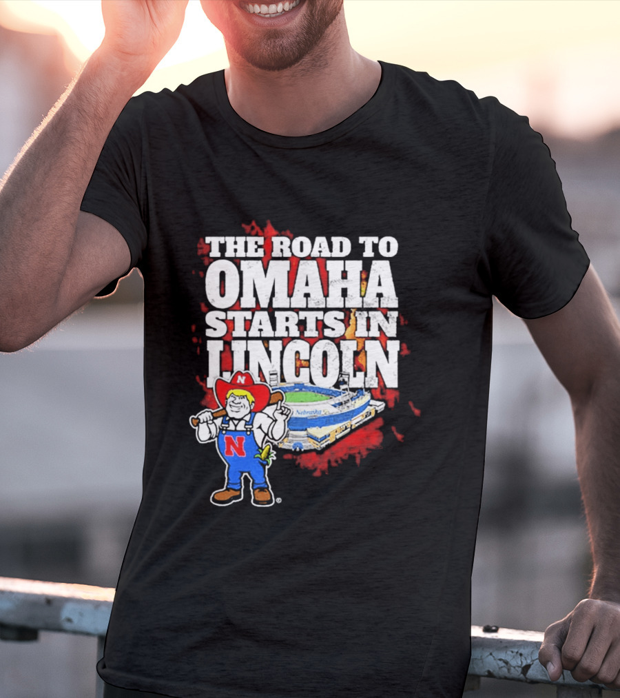 The Road To Omaha Starts In Lincoln Nebraska Cornhuskers Baseball Stadium T-Shirt