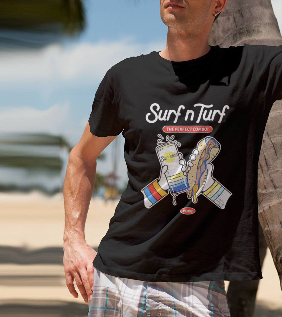 Surf N Turf The Perfect Combo Surfside 2026 T-Shirt
