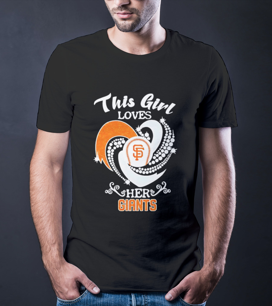 This Girl Loves Her San Francisco Giants T-Shirt