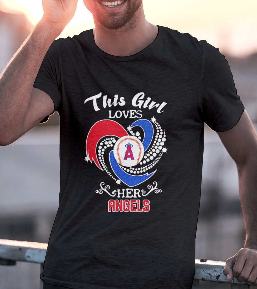 This Girl Loves Her Angels Los Angeles MLB T-Shirt