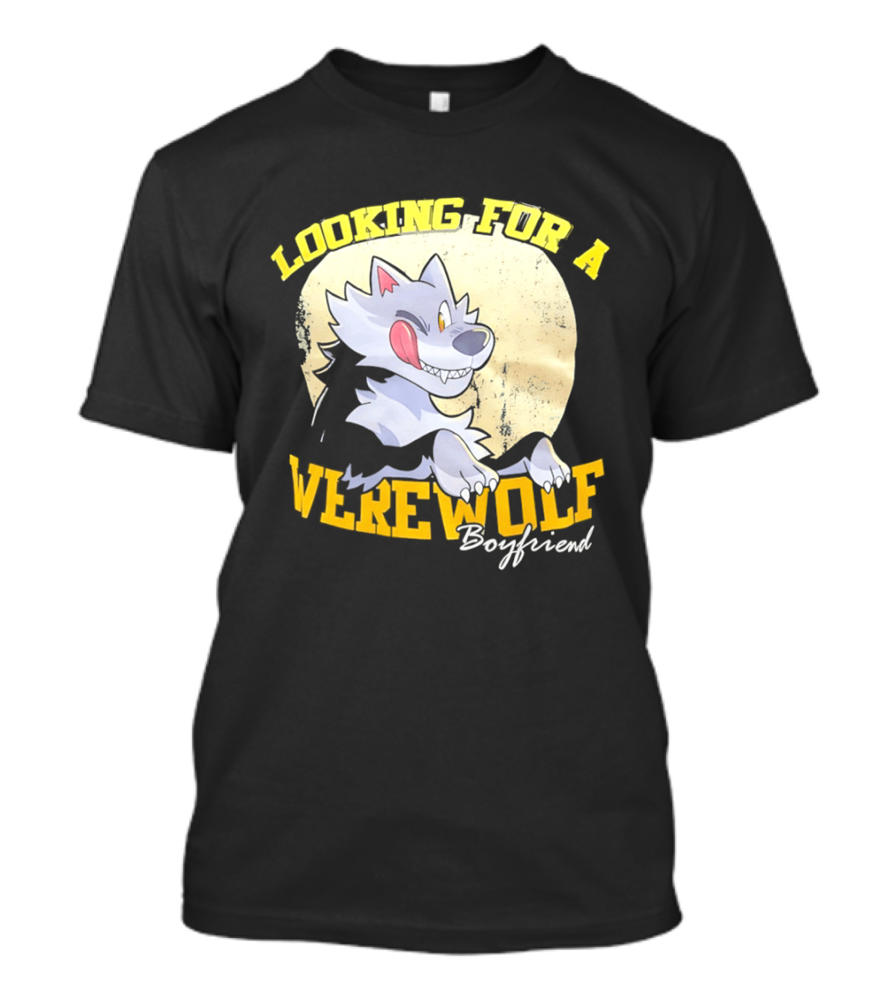 Looking For A Werewolf Boyfriend Wolf Moon T-Shirt