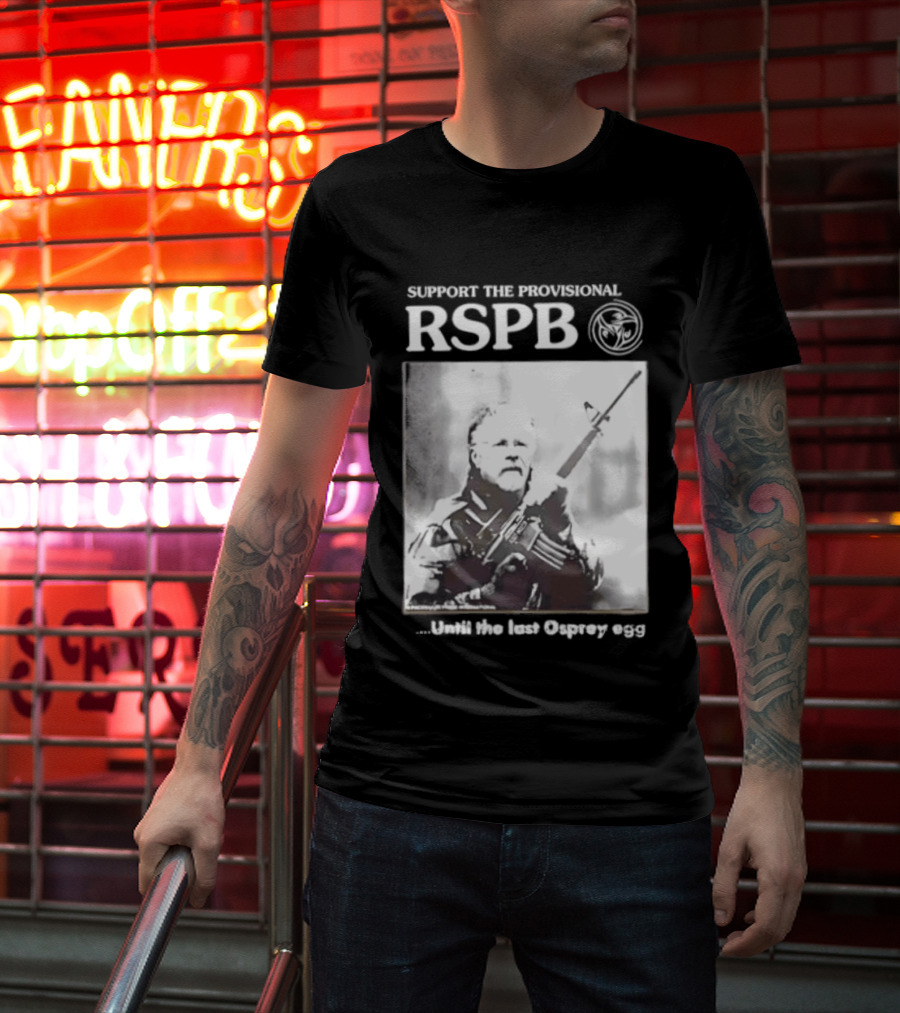Support The Provisional RSPB Until The Last Osprey Egg T-Shirt