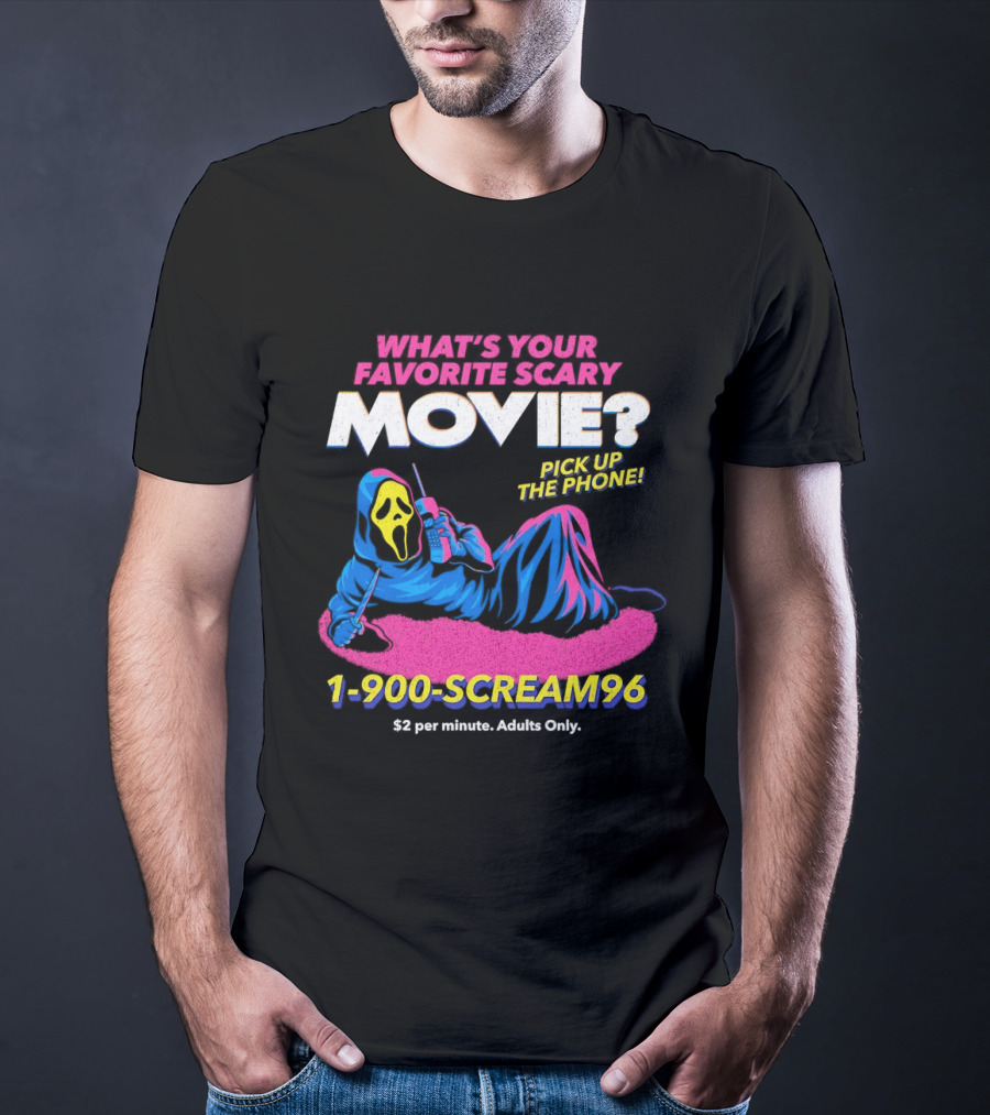 What's Your Favorite Scary Movie 1 900 Scream96 Pick Up The Phone T-Shirt