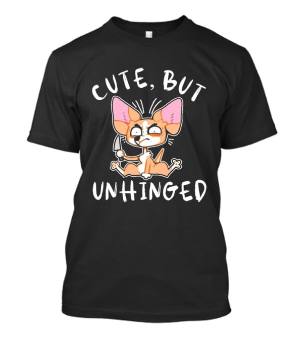 Cute But Unhinged Chihuahua Dog Cartoon Pet Humor T-Shirt