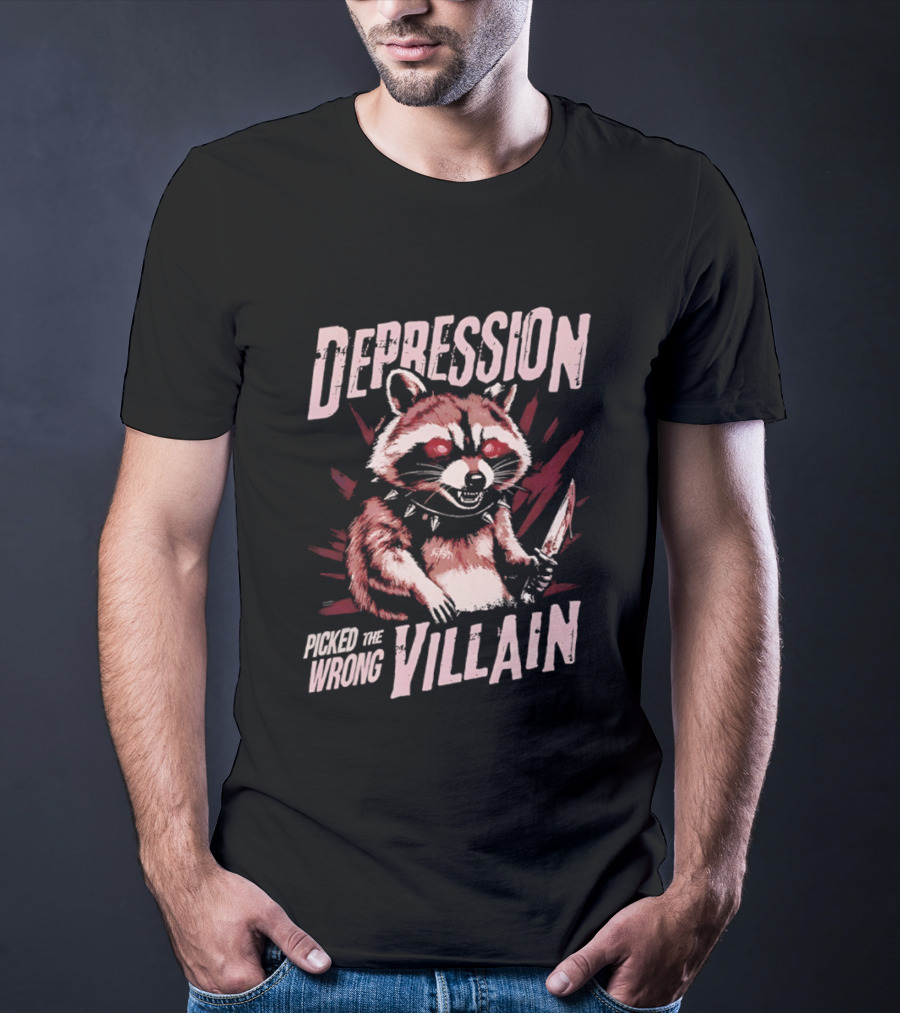 Depression Picked The Wrong Villain Raccoon With Knife T-Shirt