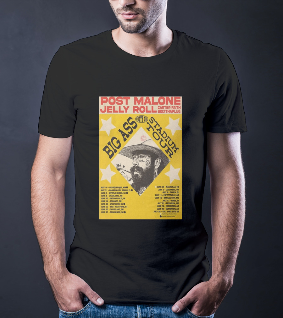 Post Malone Big Ass Stadium Tour Jelly Roll Carter Faith Dates And Locations T-Shirt
