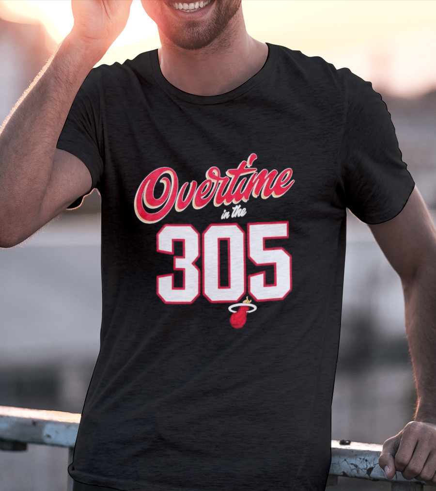 Overtime In The 305 Miami Heat T-Shirt