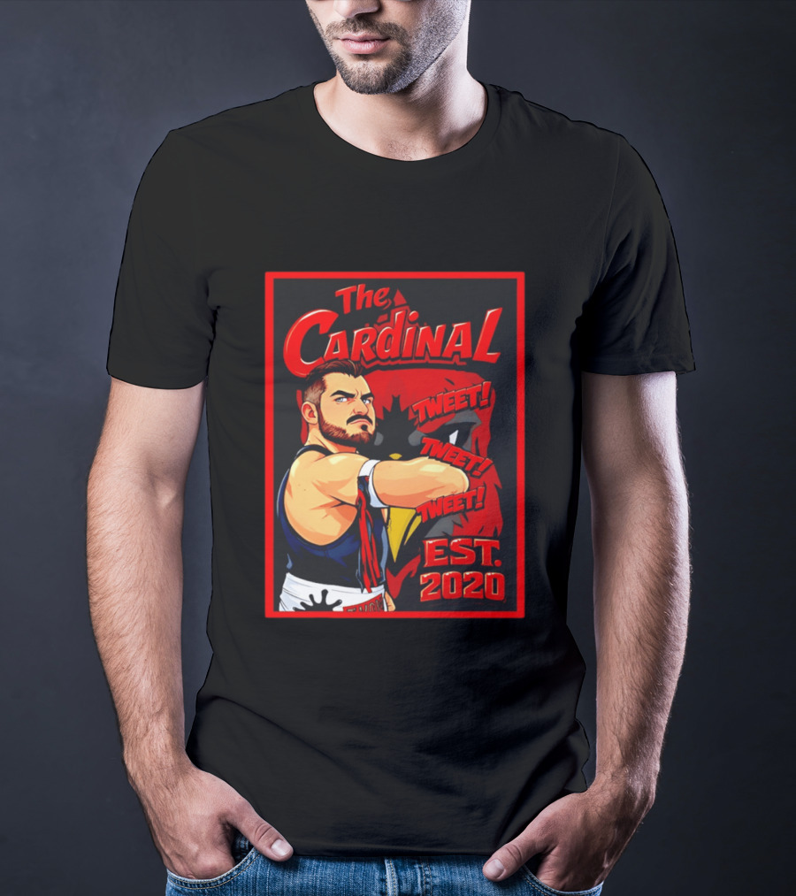 The Cardinal Tweet Tweet Tweet Est 2020 Wrestling T-Shirt