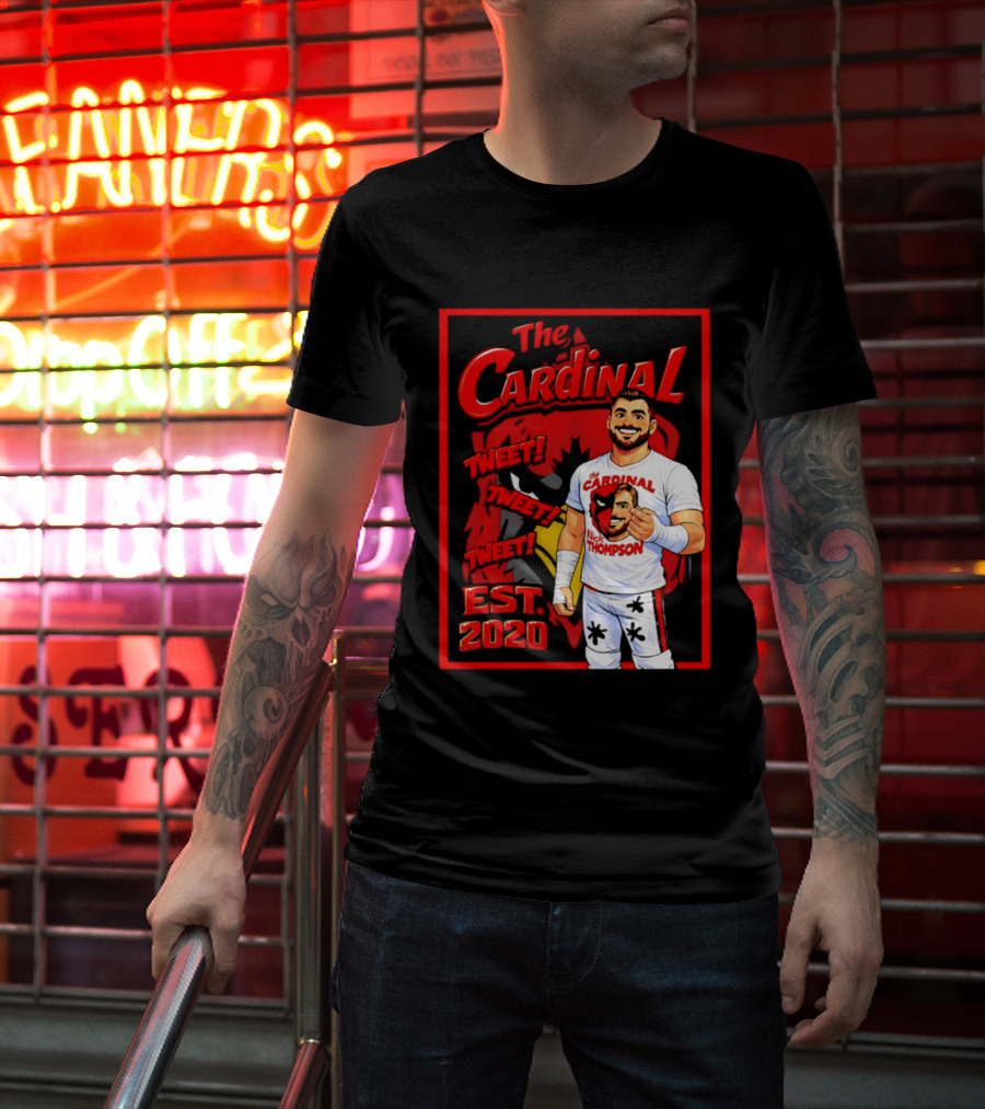 The Cardinal Tweet Tweet Tweet Est 2020 Lick Thompson T-Shirt