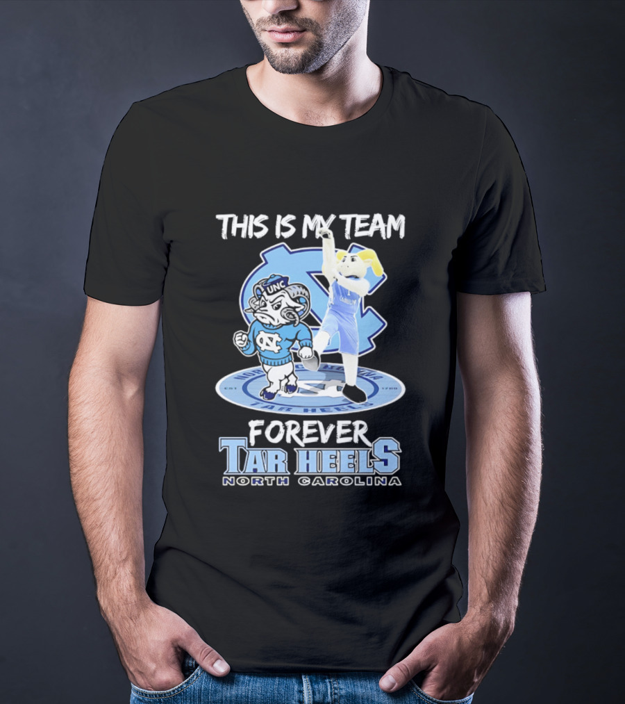 This Is My Team Forever Tar Heels North Carolina T-Shirt