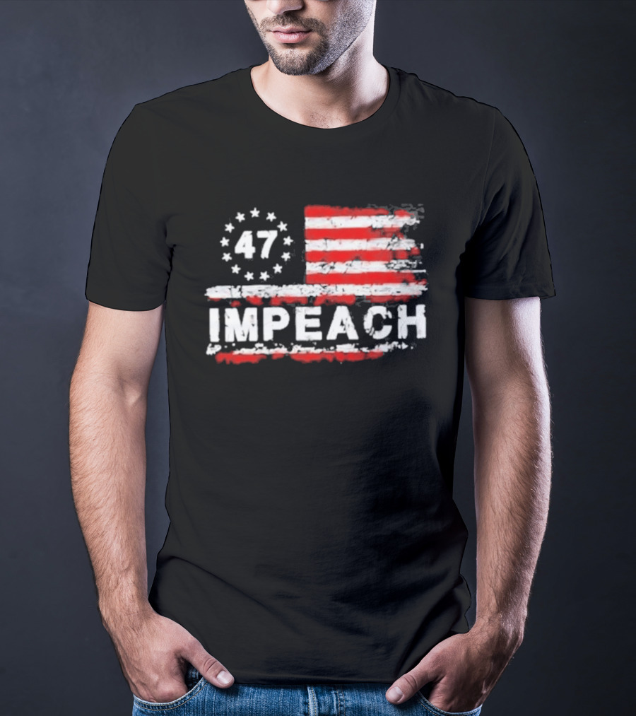 America 47 Impeach Stars And Stripes T-Shirt